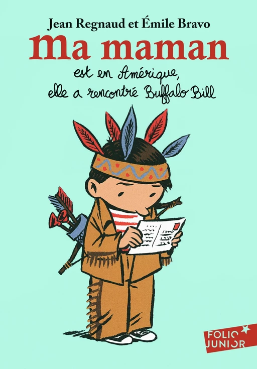 Ma maman est en Amérique, elle a rencontré Buffalo Bill - Émile Bravo, Jean Regnaud - Gallimard Jeunesse