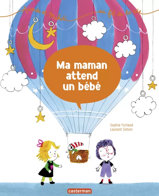 Aimée et Mehdi... au fil de la vie (Tome 2) - Maman attend un bébé - Sophie Furlaud - Casterman Jeunesse