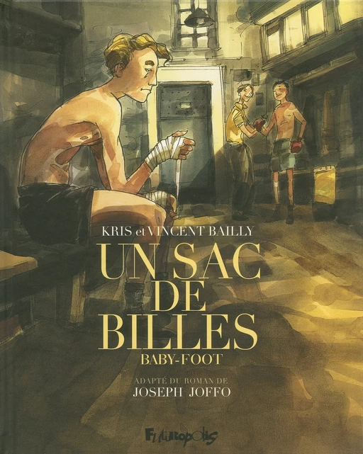 Un sac de billes (Tome 3) - Joseph Joffo,  Kris - Éditions Futuropolis