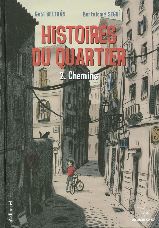 Histoires du quartier (Tome 2) - Chemins - Gabi Beltrán, Bartolomé Segui - Éditions Gallimard BD