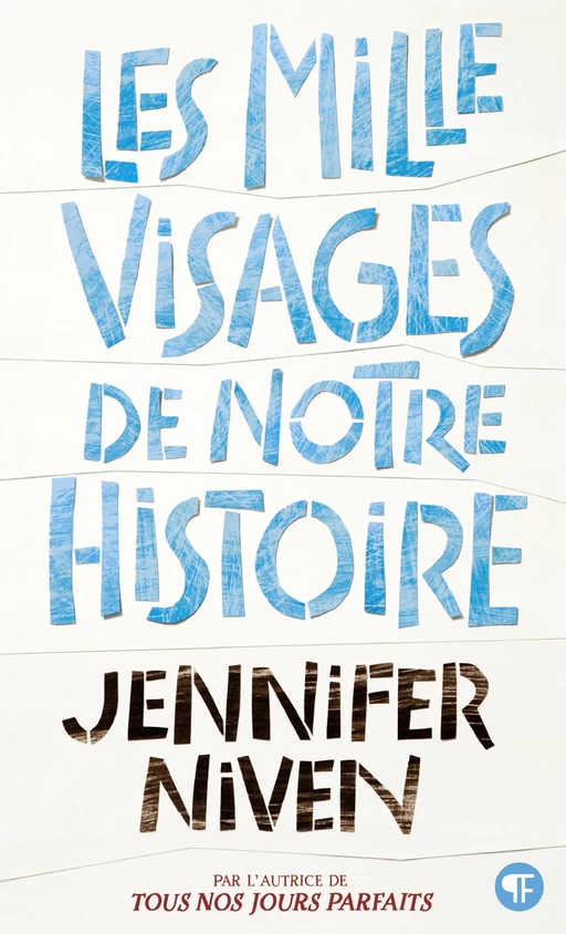 Les Mille Visages de notre histoire - Jennifer Niven - Gallimard Jeunesse