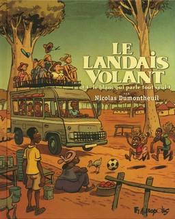 Le Landais volant (Tome 4) - Le blanc qui parle tout seul