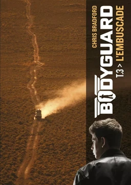 Bodyguard (Tome 3)  - L'embuscade