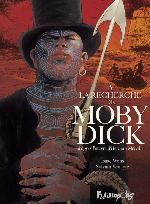 À la recherche de Moby Dick - Sylvain Venayre, Isaac Wens - Éditions Futuropolis