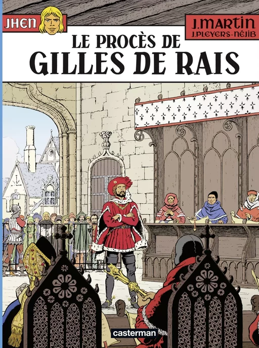 Jhen (Tome 17) - Le procès de Gilles de Rais - Jacques Martin - Casterman