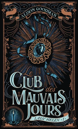 Lady Helen (Tome 1) - Le Club des Mauvais Jours