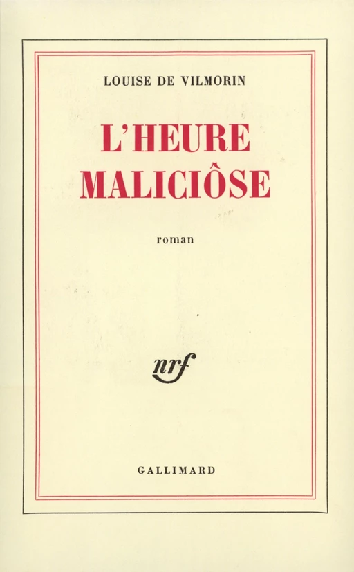 L'Heure Maliciôse - Louise de Vilmorin - Editions Gallimard