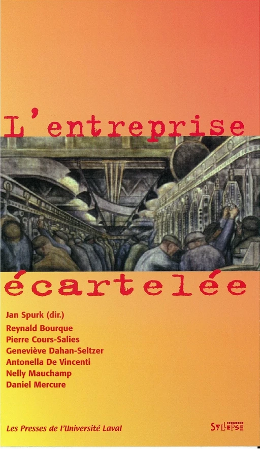 L'entreprise écartelée - Daniel Mercure, Renayld Bourque, Pierre Cours-Salies, Geneviève Dahan-Seltzer, Antonella De Vincenti, Nelly Mauchamp - PUL Diffusion