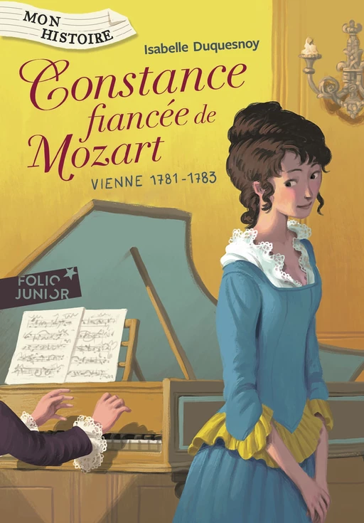 Constance, fiancée de Mozart. Vienne, 1781-1783 - Isabelle Duquesnoy - Gallimard Jeunesse