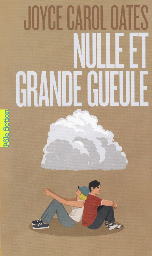 Nulle et Grande Gueule - Joyce Carol Oates - Gallimard Jeunesse