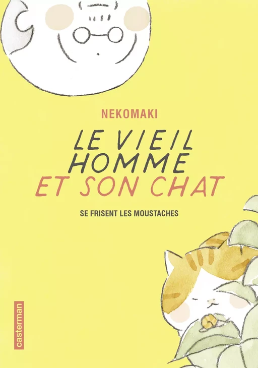 Le vieil homme et son chat (Tome 3)  - Se frisent les moustaches -  Nekomaki - Casterman