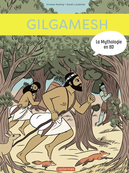 La mythologie en BD (Tome 12) - Gilgamesh - Viviane Koenig - Casterman