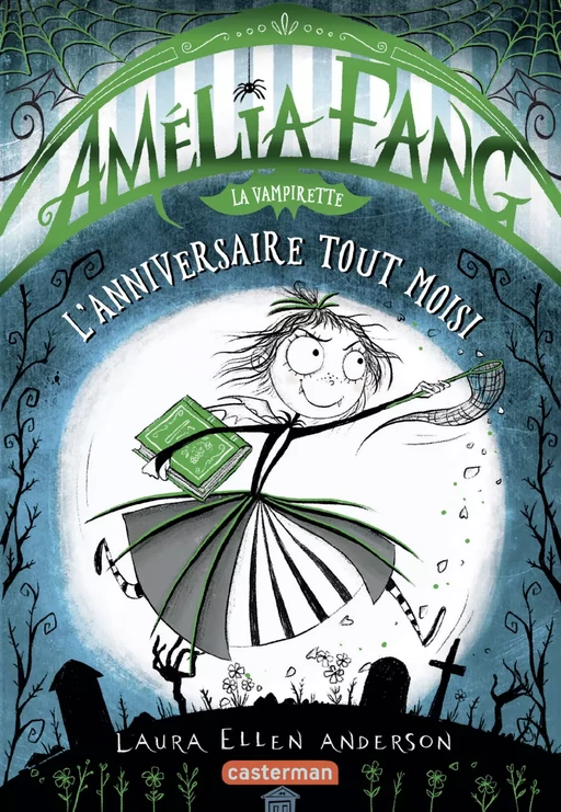 Amélia Fang (Tome 3)  - L’anniversaire tout moisi - Laura Ellen Anderson - Casterman Jeunesse