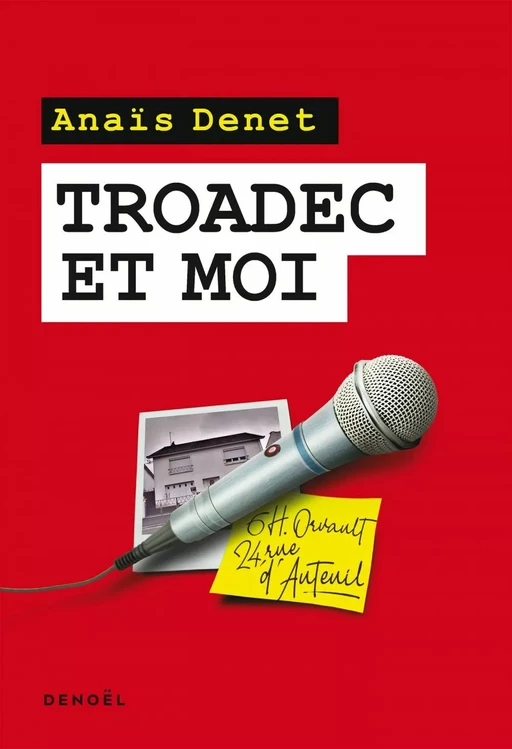 Troadec et moi - Anaïs Denet - Denoël