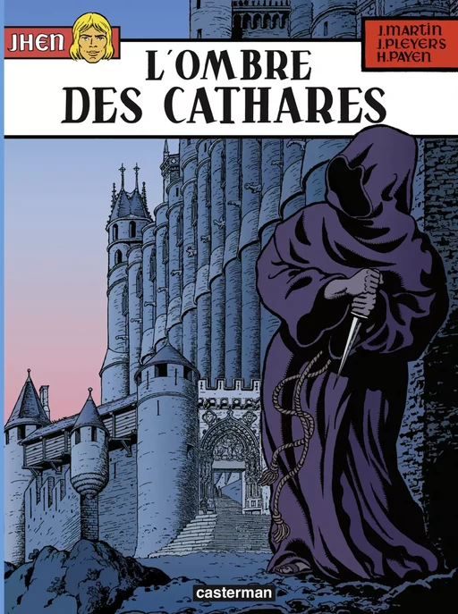 Jhen (Tome 13) - L'ombre des Cathares - Jacques Martin - Casterman