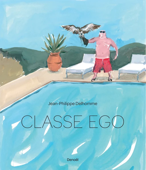 Classe ego - Jean-Philippe Delhomme - Denoël