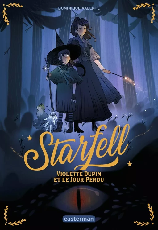 Starfell (Tome 1) - Violette Dupin et le jour perdu - Dominique Valente - Casterman Jeunesse