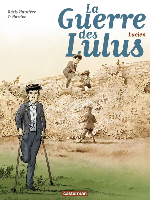 La Guerre des Lulus (Tome 6) - Lucien - Régis Hautière - Casterman