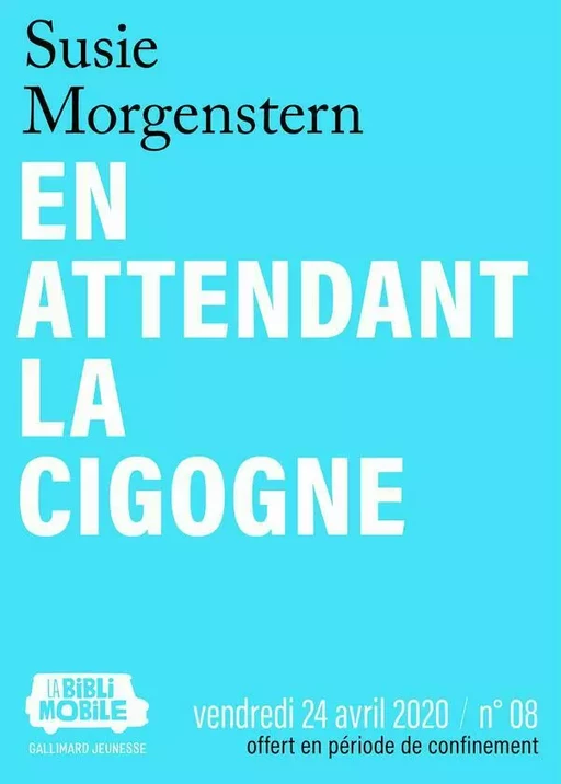 La Biblimobile (N°08) - En attendant la cigogne - Susie Morgenstern - Gallimard Jeunesse