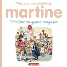 Mes premiers Martine (Tome 10) - Martine au grand magasin