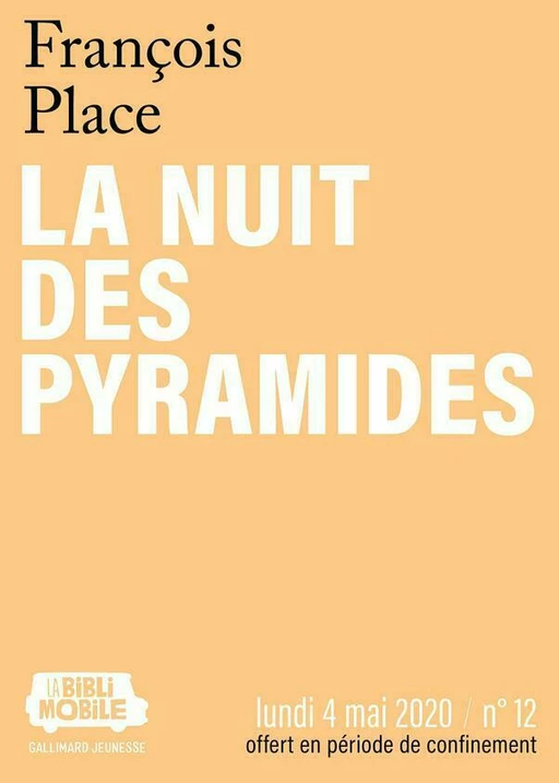 La Biblimobile (N°12) - La nuit des pyramides - François Place - Gallimard Jeunesse