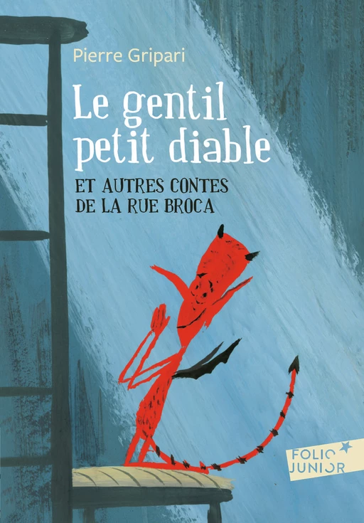 Le gentil petit diable et autres contes de la rue Broca - Pierre Gripari - Gallimard Jeunesse