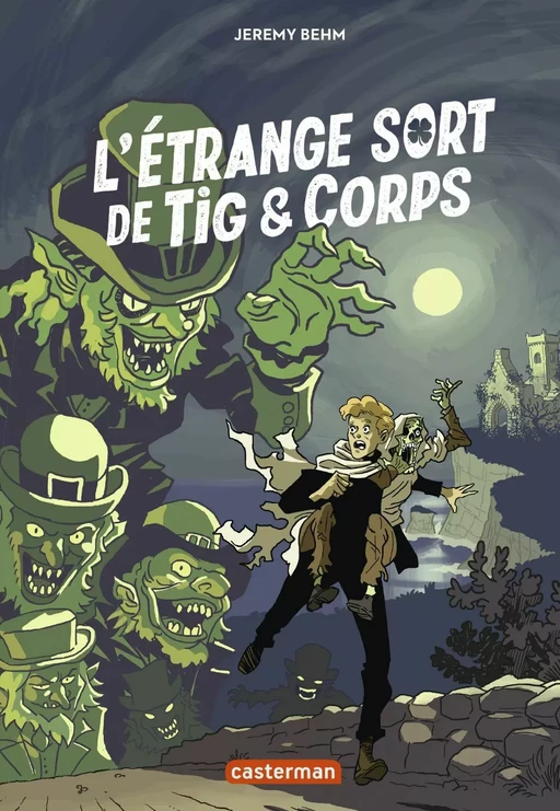 L'étrange sort de Tig et Corps - Jeremy Behm - Casterman Jeunesse