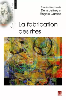 La fabrication des rites