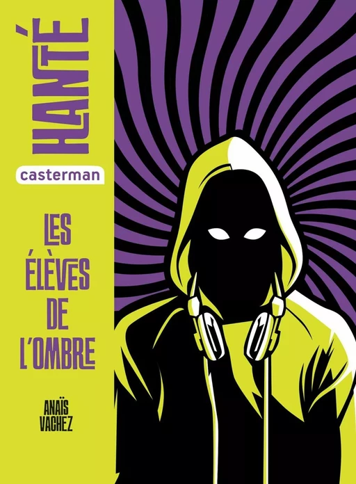 Hanté - Les élèves de l'ombre - Anaïs Vachez - Casterman Jeunesse