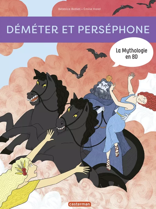 La mythologie en BD (Tome 13) - Déméter et Perséphone - Béatrice Bottet - Casterman