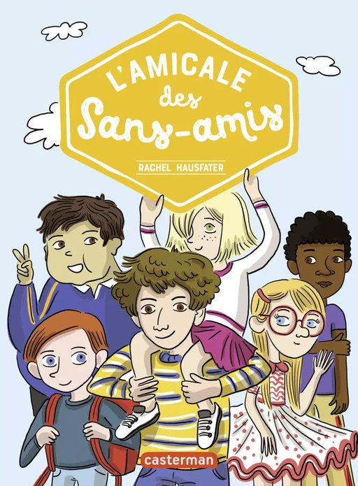 L’amicale des sans-amis - Rachel Hausfater - Casterman Jeunesse