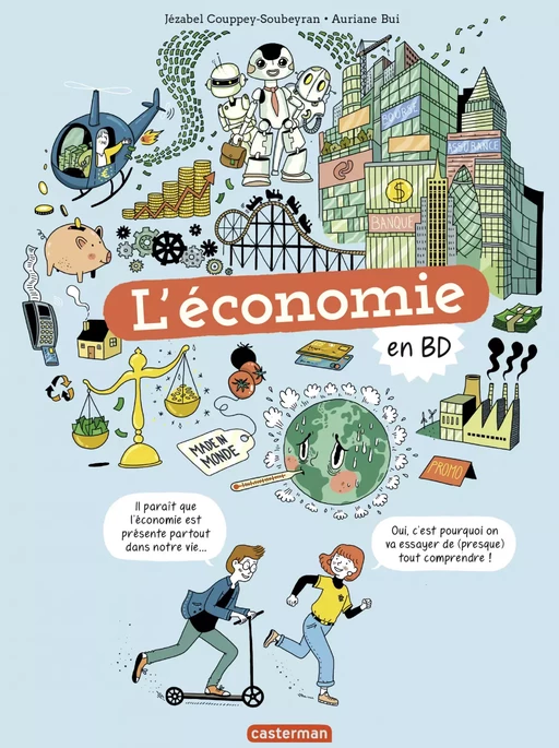 Le monde actuel en BD - L’Économie en BD - Jézabel Couppey-Soubeyran - Casterman