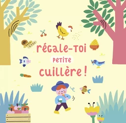 Régale-toi petite cuillère !