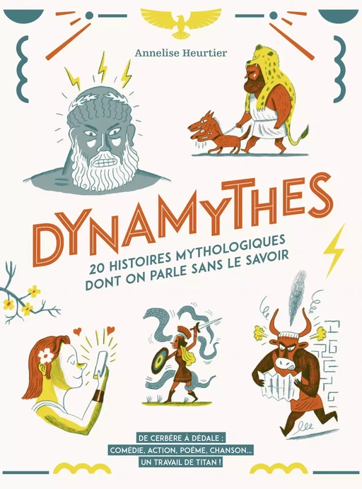 Dynamythes - 20 histoires mythologiques dont on parle sans le savoir - Annelise Heurtier - Casterman Jeunesse