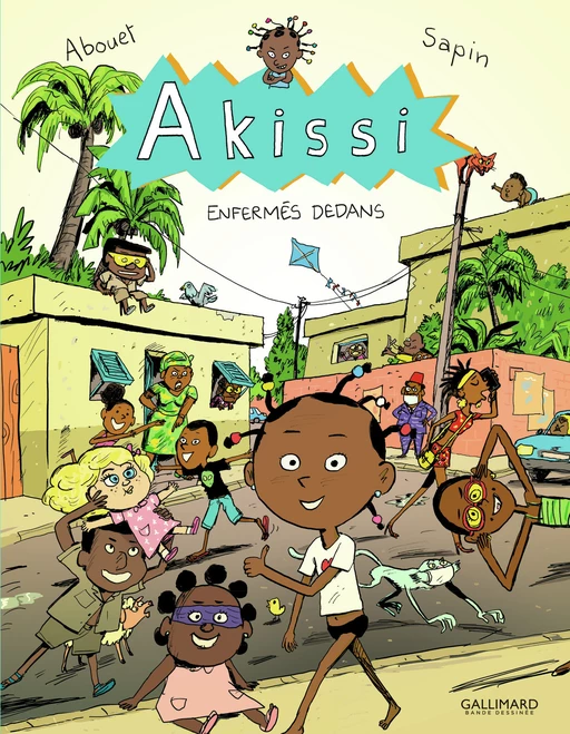 Akissi (Tome 10) - Enfermés dedans - Marguerite Abouet, Mathieu Sapin - Éditions Gallimard BD