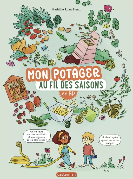 Mon potager au fil des saisons en BD - Mathilde Stento - Casterman