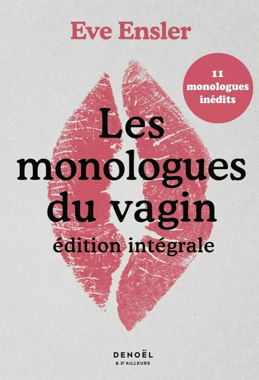 Les monologues du vagin (édition intégrale) - Eve Ensler - Denoël