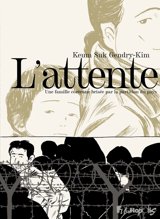 L'attente - Keum Suk Gendry-Kim - Éditions Futuropolis