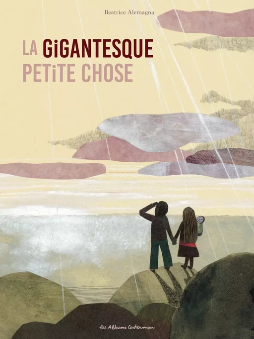 La gigantesque petite chose - Beatrice Alemagna - Casterman Jeunesse