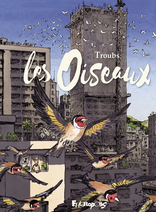 Les oiseaux -  Troubs - Éditions Futuropolis