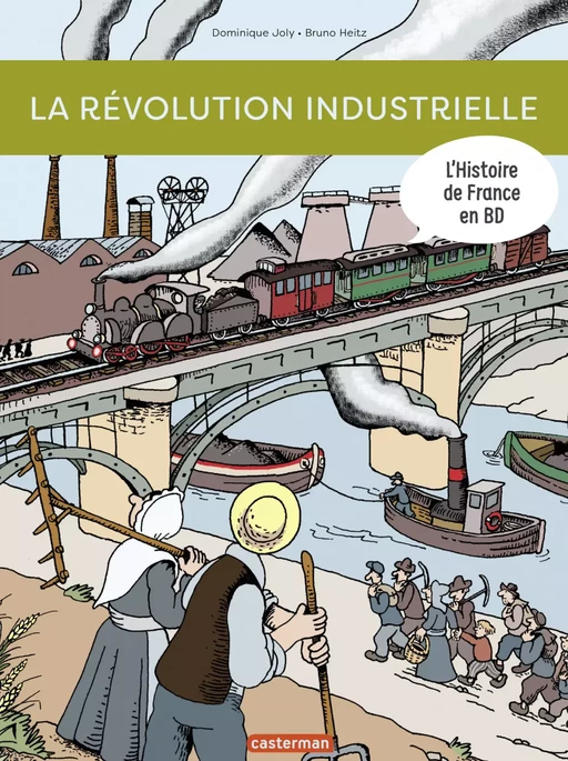 L'Histoire de France en BD - La révolution industrielle - Dominique Joly - Casterman