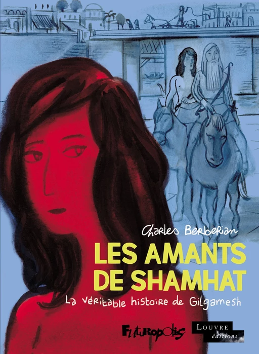 Les Amants de Shamhat - Charles Berbérian - Éditions Futuropolis