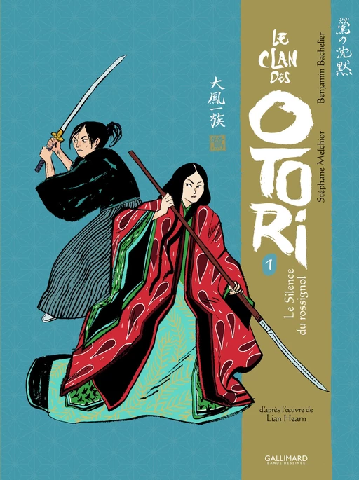 Le Clan des Otori (Tome 1) - Le Silence du rossignol I - Lian Hearn, Benjamin Bachelier, Stéphane Melchior - Éditions Gallimard BD