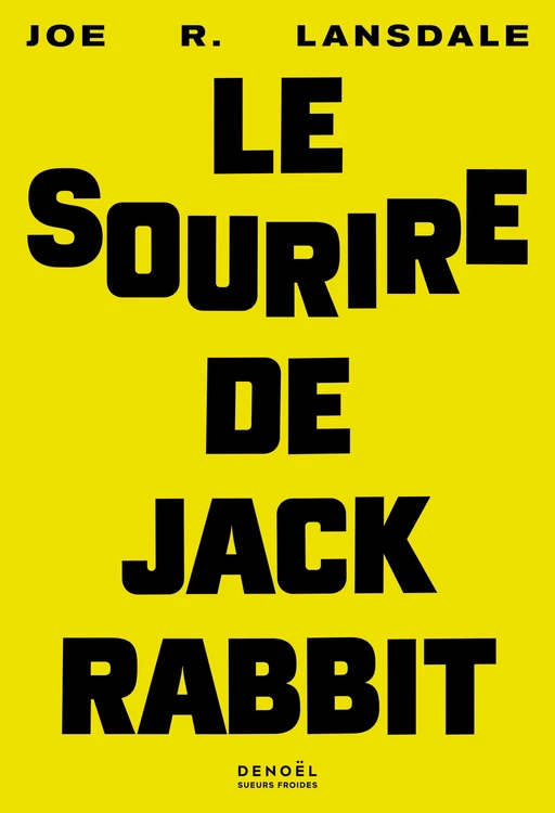 Le Sourire de Jackrabbit - Joe R. Lansdale - Denoël