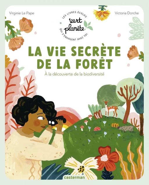 Vert Planète - La vie secrète de la forêt - Virginie Le Pape - Casterman Jeunesse