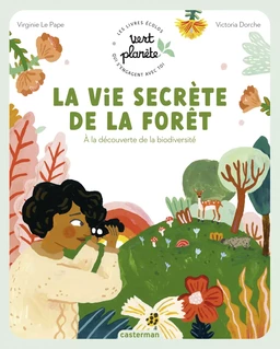 Vert Planète - La vie secrète de la forêt