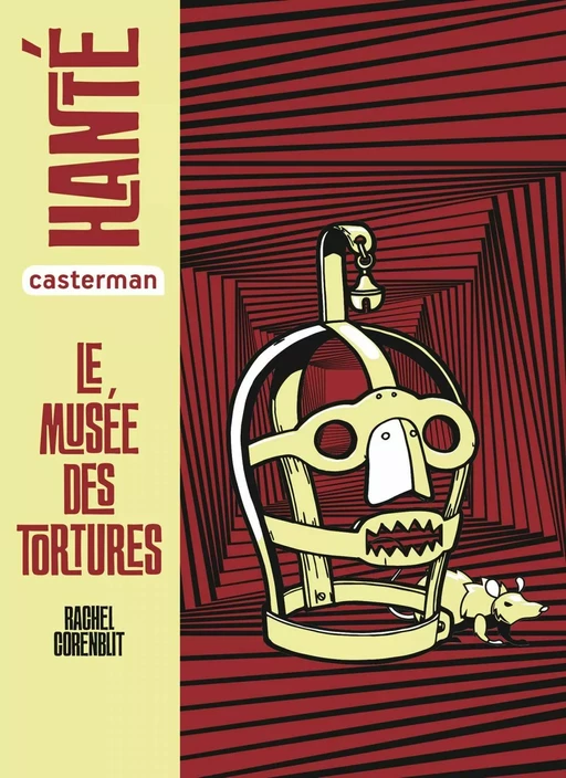 Hanté - Le musée des tortures - Rachel Corenblit - Casterman Jeunesse