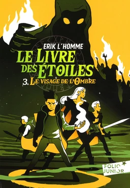 Le Livre des Étoiles (Tome 3) - Le visage de l'Ombre