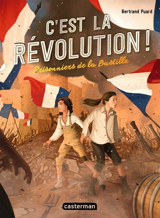 C'est la révolution (Tome 1) - Prisonniers de la Bastille - Bertrand Puard - Casterman Jeunesse