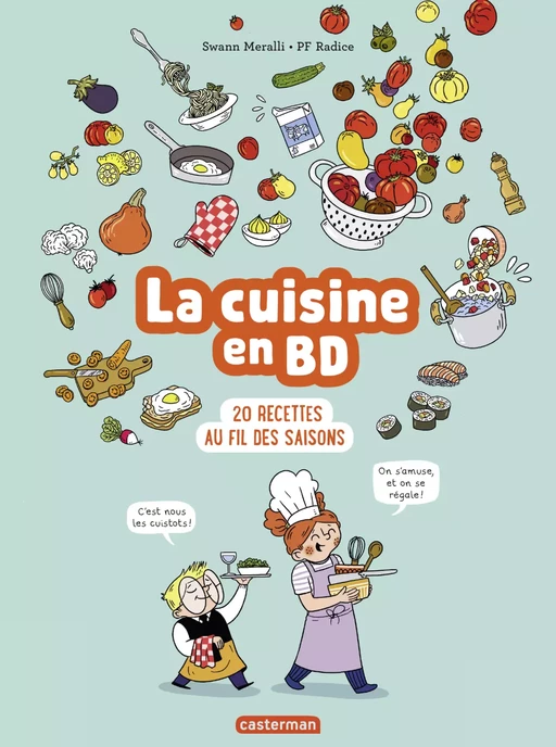 La cuisine en BD - 20 recettes au fil des saisons - Swann Meralli - Casterman